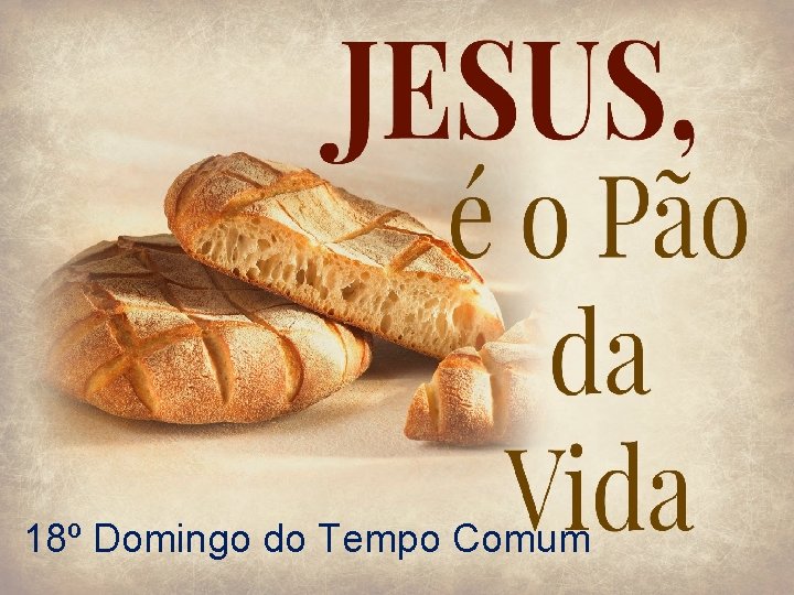 18º Domingo do Tempo Comum 