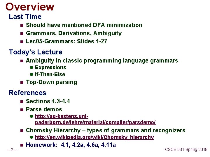 Overview Last Time n n n Should have mentioned DFA minimization Grammars, Derivations, Ambiguity