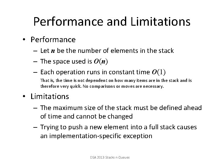 Performance and Limitations • Performance – Let n be the number of elements in