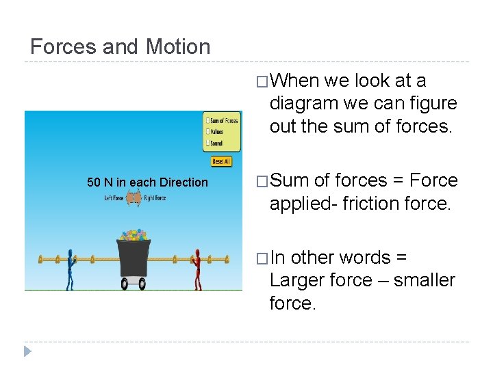 Forces and Motion �When we look at a diagram we can figure out the