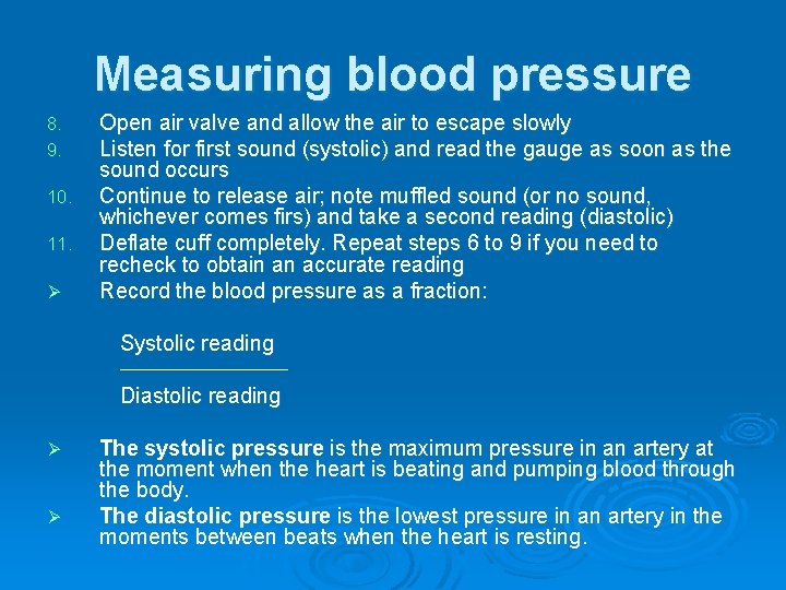 Measuring blood pressure 8. 9. 10. 11. Ø Open air valve and allow the