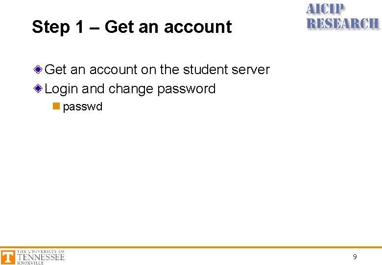 Step 1 – Get an account on the student server Login and change password