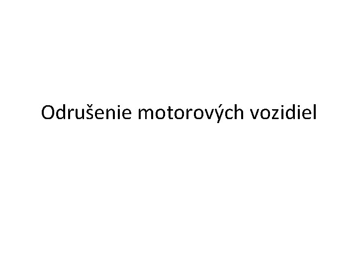 Odrušenie motorových vozidiel 