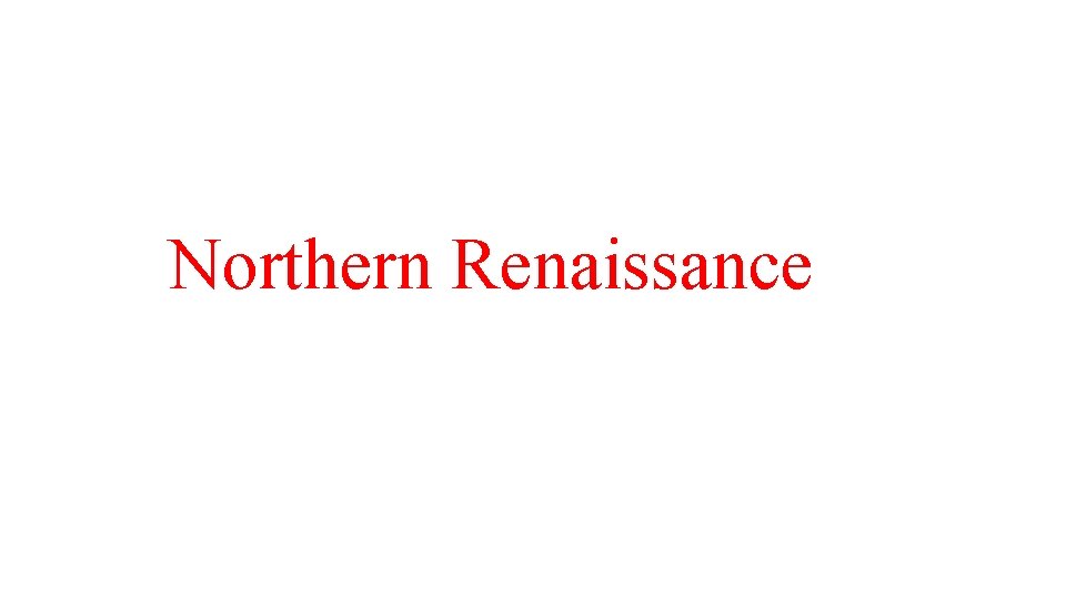 Northern Renaissance 