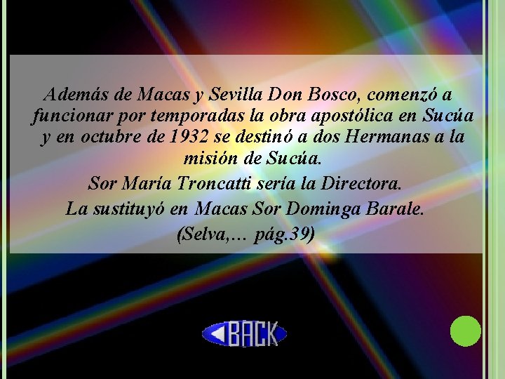 Además de Macas y Sevilla Don Bosco, comenzó a funcionar por temporadas la obra