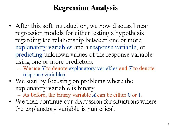 Regression Analysis • After this soft introduction, we now discuss linear regression models for