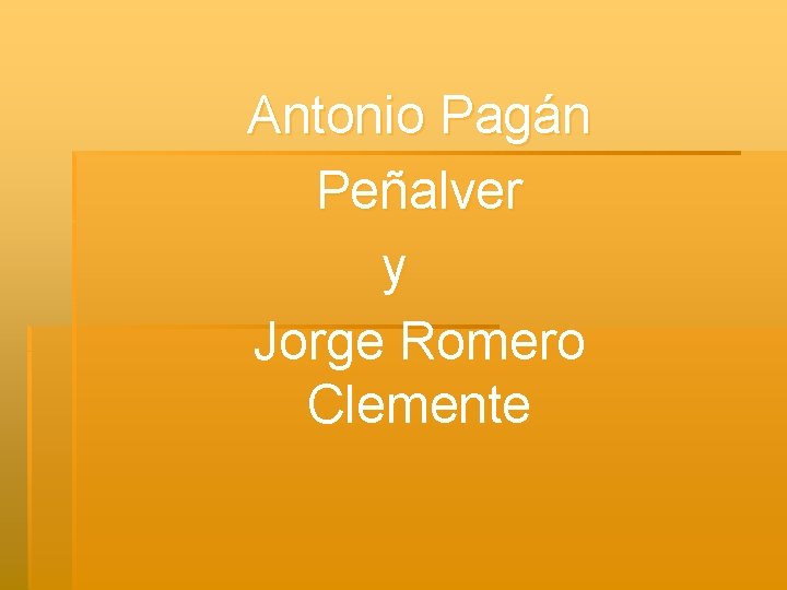 Antonio Pagán Peñalver y Jorge Romero Clemente 