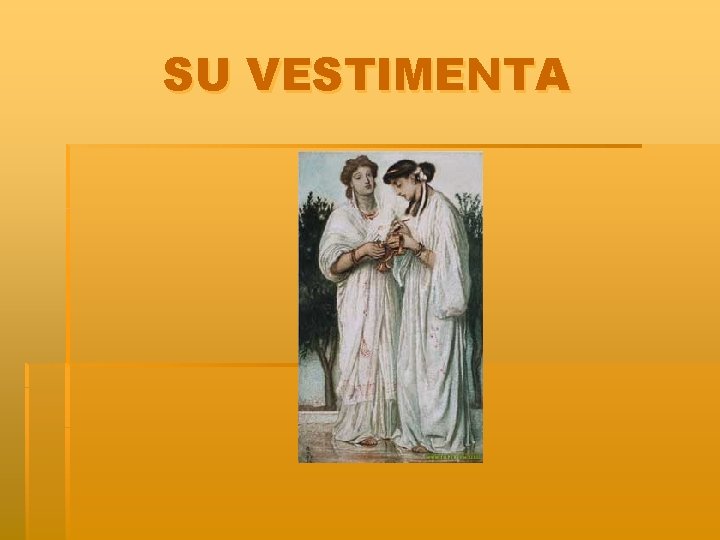 SU VESTIMENTA 