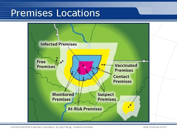 Premises Locations FAD PRe. P/NAHEMS Guidelines: Surveillance, Epi, and Tracing - Personnel Premises USDA