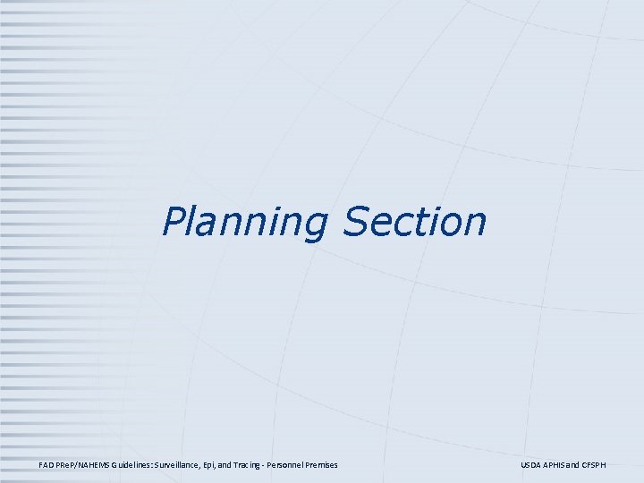 Planning Section FAD PRe. P/NAHEMS Guidelines: Surveillance, Epi, and Tracing - Personnel Premises USDA