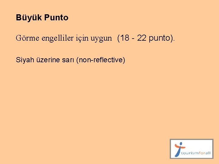 Büyük Punto Görme engelliler için uygun (18 - 22 punto). Siyah üzerine sarı (non-reflective) Büyük Punto Görme engelliler için uygun (18 - 22 punto). Siyah üzerine sarı (non-reflective)