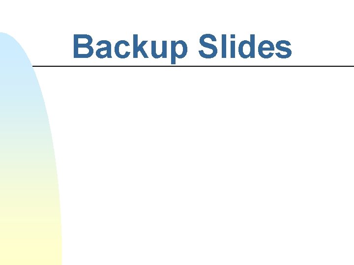 Backup Slides 