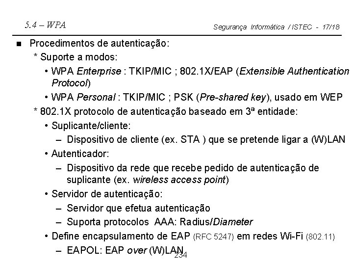 5. 4 – WPA n Segurança Informática / ISTEC - 17/18 Procedimentos de autenticação:
