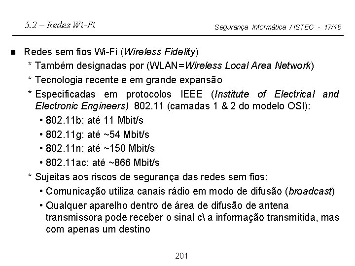 5. 2 – Redes Wi-Fi n Segurança Informática / ISTEC - 17/18 Redes sem