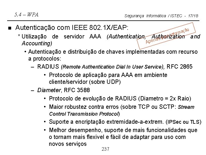 5. 4 – WPA n Segurança Informática / ISTEC - 17/18 Autenticação com IEEE