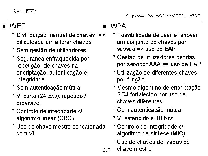 5. 4 – WPA n WEP Segurança Informática / ISTEC - 17/18 n *