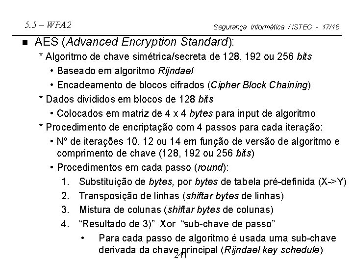 5. 5 – WPA 2 n Segurança Informática / ISTEC - 17/18 AES (Advanced