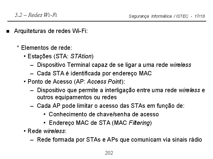 5. 2 – Redes Wi-Fi n Segurança Informática / ISTEC - 17/18 Arquiteturas de