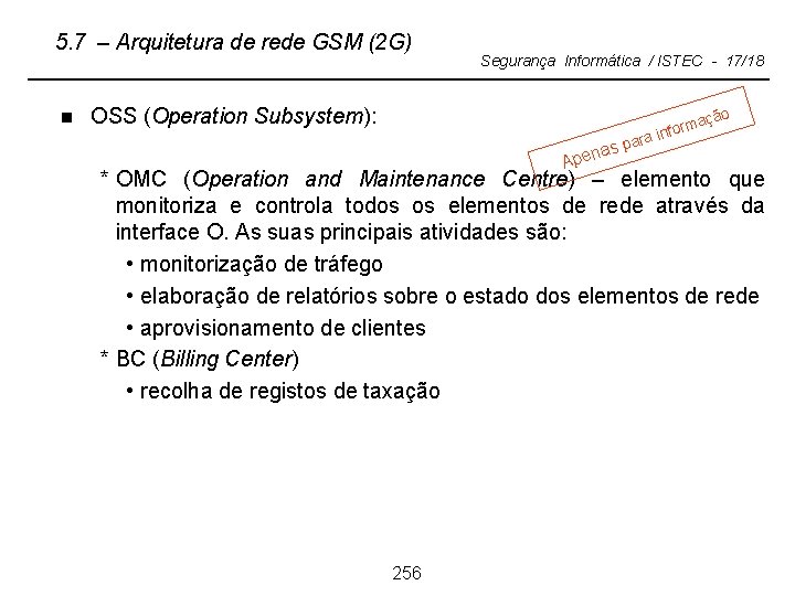 5. 7 – Arquitetura de rede GSM (2 G) n Segurança Informática / ISTEC