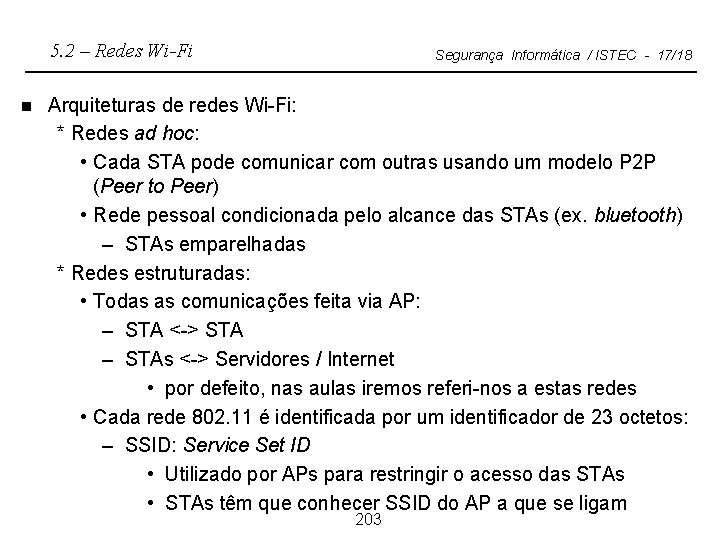 5. 2 – Redes Wi-Fi n Segurança Informática / ISTEC - 17/18 Arquiteturas de