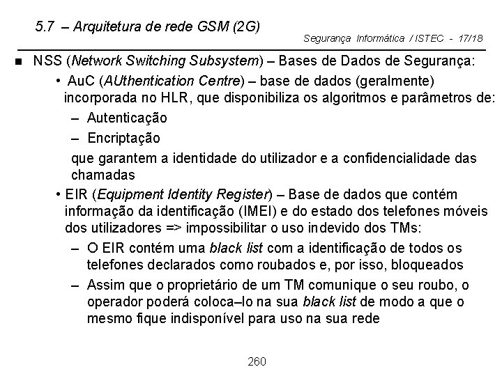 5. 7 – Arquitetura de rede GSM (2 G) n Segurança Informática / ISTEC