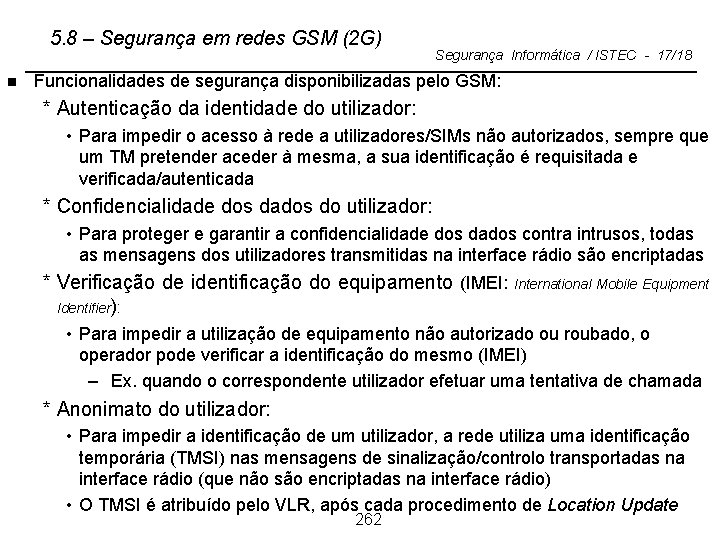 5. 8 – Segurança em redes GSM (2 G) n Segurança Informática / ISTEC