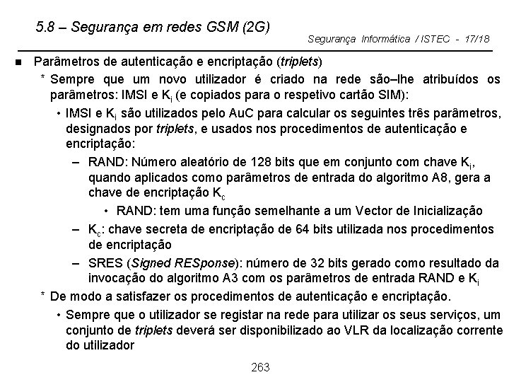 5. 8 – Segurança em redes GSM (2 G) n Segurança Informática / ISTEC