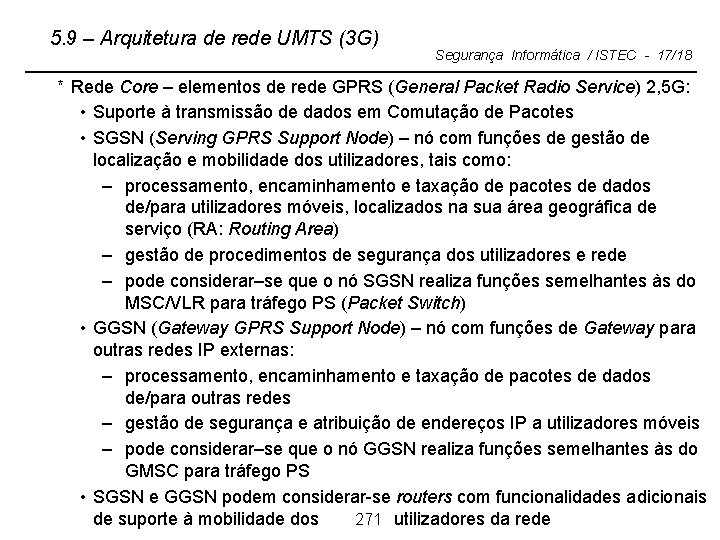 5. 9 – Arquitetura de rede UMTS (3 G) Segurança Informática / ISTEC -