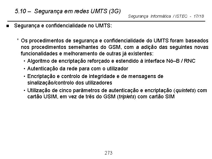 5. 10 – Segurança em redes UMTS (3 G) n Segurança Informática / ISTEC