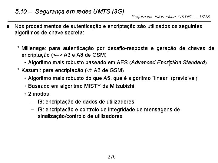 5. 10 – Segurança em redes UMTS (3 G) n Segurança Informática / ISTEC