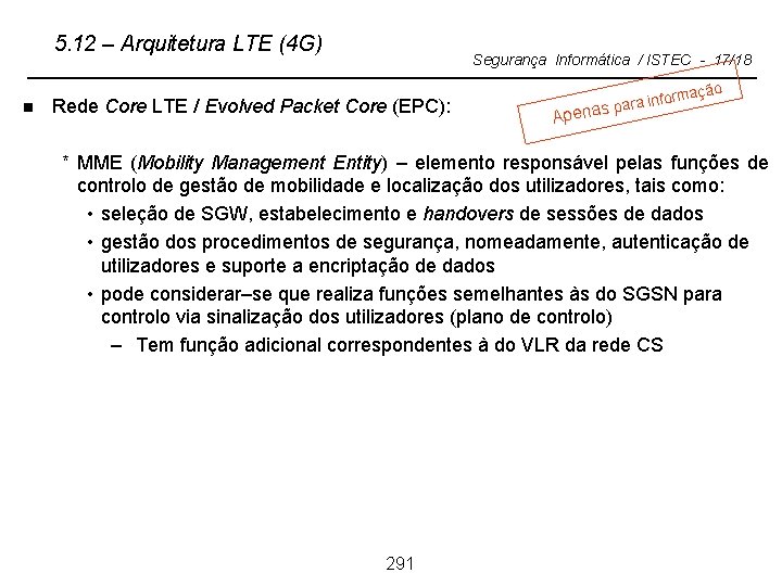 5. 12 – Arquitetura LTE (4 G) n Segurança Informática / ISTEC - 17/18