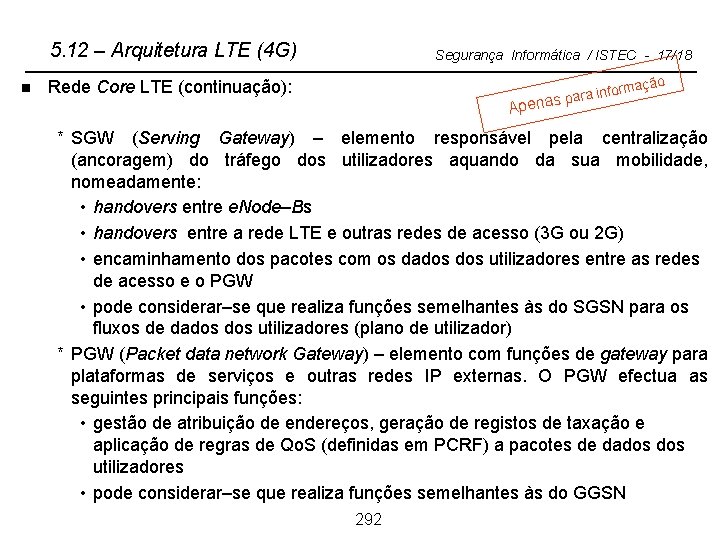 5. 12 – Arquitetura LTE (4 G) n Segurança Informática / ISTEC - 17/18