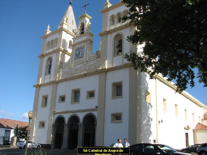 Sé Catedral de Angra do 