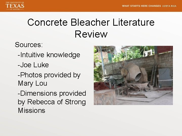 COSTA RICA Concrete Bleacher Literature Review Sources: -Intuitive knowledge -Joe Luke -Photos provided by