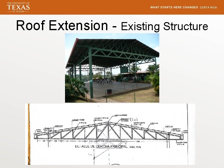 COSTA RICA Roof Extension - Existing Structure 