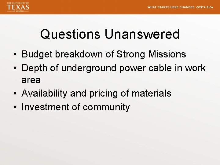 COSTA RICA Questions Unanswered • Budget breakdown of Strong Missions • Depth of underground