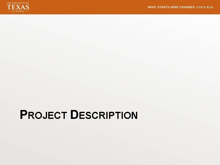 COSTA RICA PROJECT DESCRIPTION 