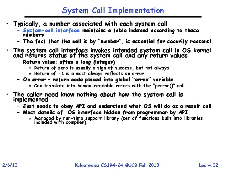 System Call Implementation • Typically, a number associated with each system call – System-call