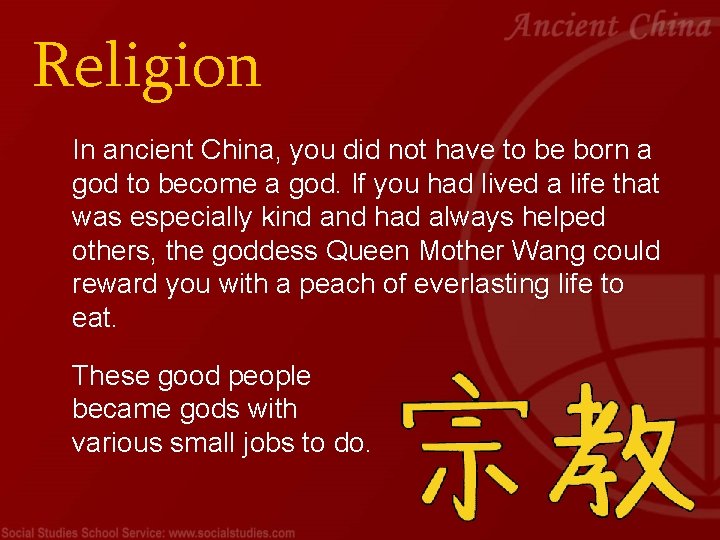 Religion In ancient China, you did not have to be born a god to