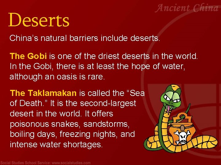 Deserts China’s natural barriers include deserts. The Gobi is one of the driest deserts