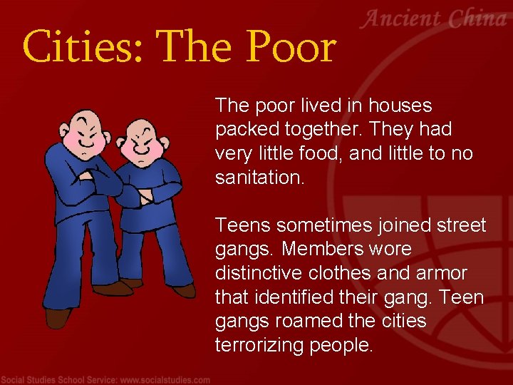 Cities: The Poor The poor lived in houses packed together. They had very little