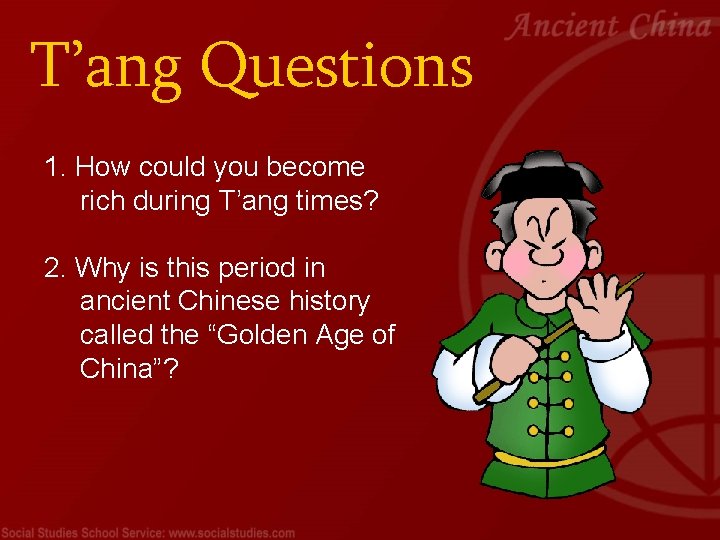 T’ang Questions 1. How could you become rich during T’ang times? 2. Why is