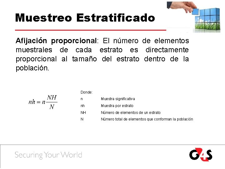 Muestreo Estratificado Afijación proporcional: El número de elementos muestrales de cada estrato es directamente Muestreo Estratificado Afijación proporcional: El número de elementos muestrales de cada estrato es directamente