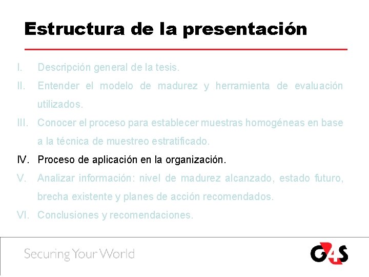 Estructura de la presentación I. Descripción general de la tesis. II. Entender el modelo Estructura de la presentación I. Descripción general de la tesis. II. Entender el modelo