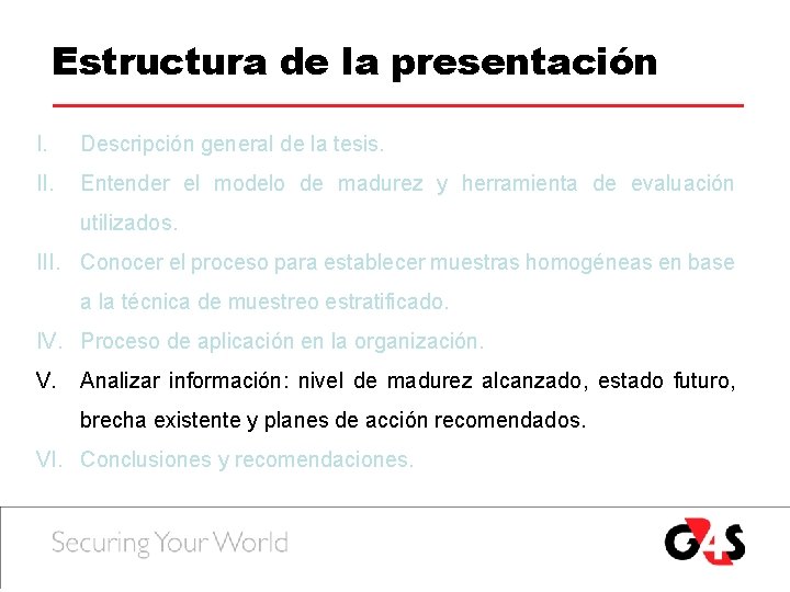Estructura de la presentación I. Descripción general de la tesis. II. Entender el modelo Estructura de la presentación I. Descripción general de la tesis. II. Entender el modelo