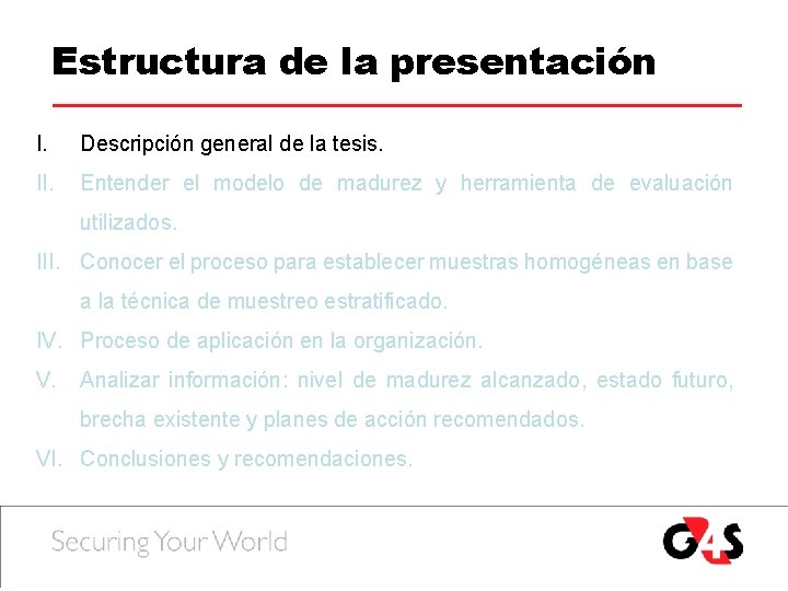 Estructura de la presentación I. Descripción general de la tesis. II. Entender el modelo Estructura de la presentación I. Descripción general de la tesis. II. Entender el modelo