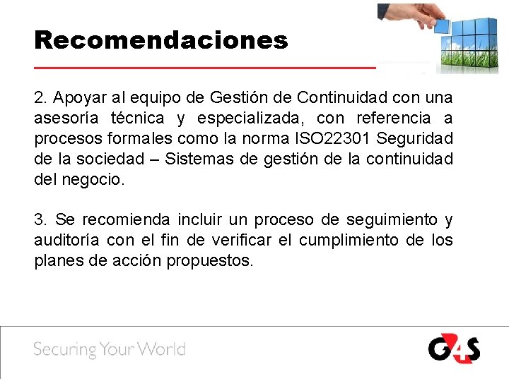 Recomendaciones 2. Apoyar al equipo de Gestión de Continuidad con una asesoría técnica y Recomendaciones 2. Apoyar al equipo de Gestión de Continuidad con una asesoría técnica y