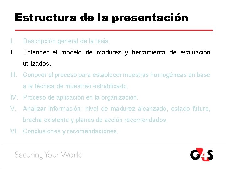 Estructura de la presentación I. Descripción general de la tesis. II. Entender el modelo Estructura de la presentación I. Descripción general de la tesis. II. Entender el modelo