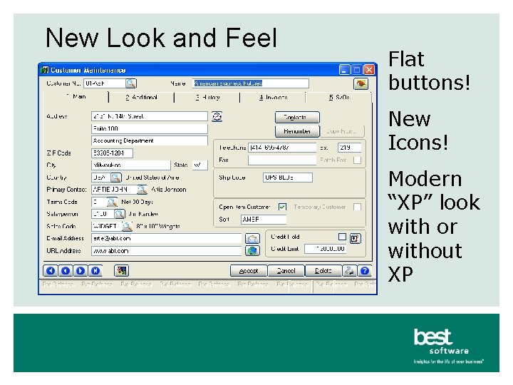 New Look and Feel Flat buttons! New Icons! Modern “XP” look with or without