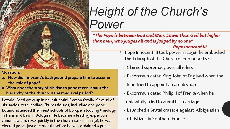Height of the Church’s Power “The Pope is between God and Man, Lower than
